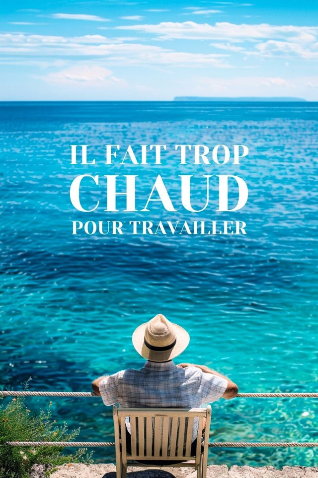 Affiche Il fait trop chaud pour travailler