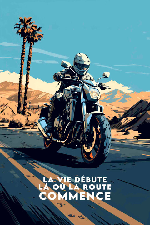 Affiche De moto - La vie débute là où la route commence