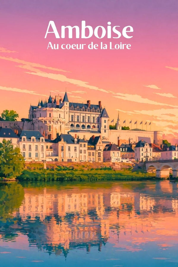 Affiche Amboise - Château vintage Indre Loire