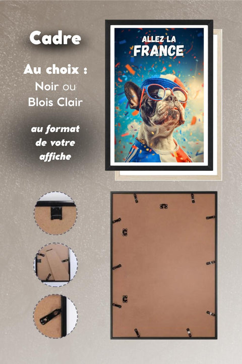 Affiche Allez la France chien supporter avec cadre noir ou bois clair au format de l'affiche