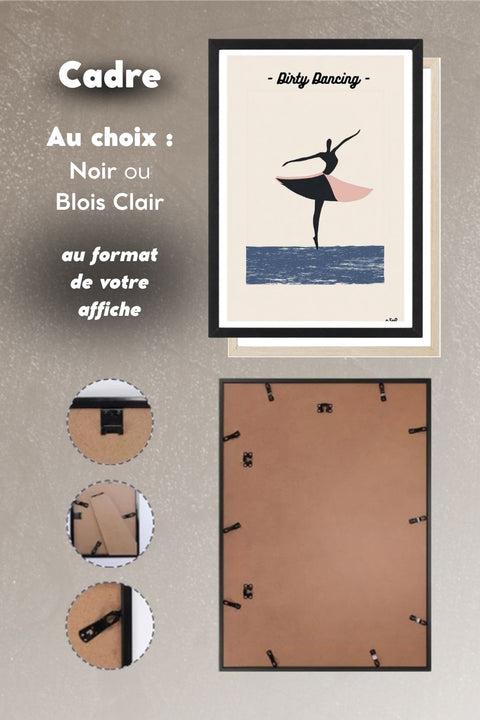 Choix du cadre noir ou bois clair pour l'affiche Danse Dirty Dancing, système d'accroche au dos