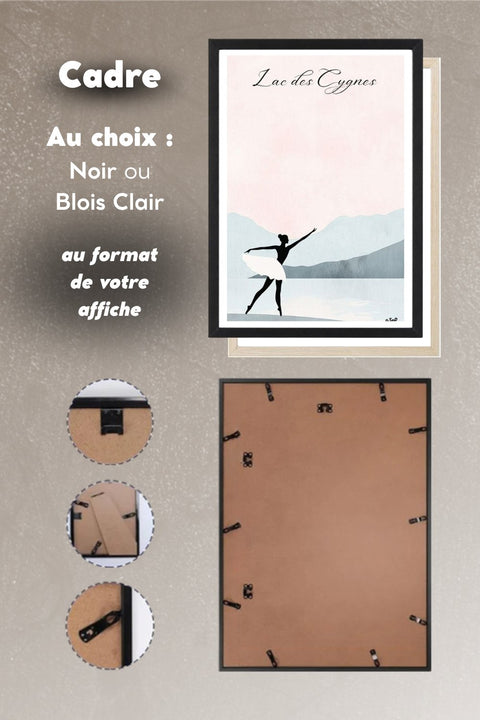 Choix du cadre noir ou bois clair pour l'affiche Danse Lac des cygnes, système d'accroche au dos