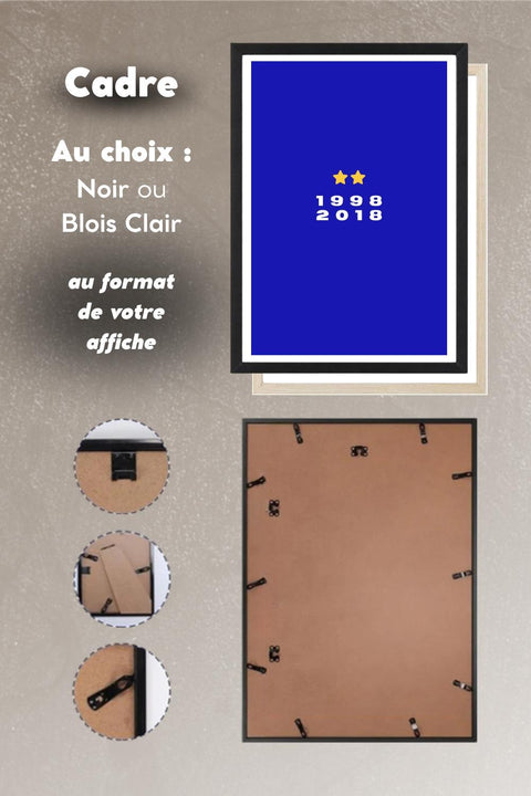 Affiche France Coupe du monde 1998 2018 avec cadre noir ou bois clair au format de l'affiche