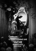 Affiche Normandie - Il pleut comme une vache qui pisse